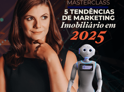 🇧🇷 5 Tendências de Marketing Imobiliário para 2025